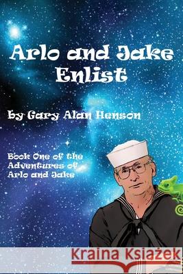 Arlo and Jake: Enlist Gary Alan Henson 9781481230759