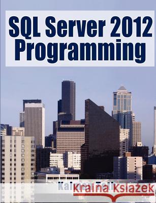 SQL Server 2012 Programming Kalman Toth 9781481234740 Createspace