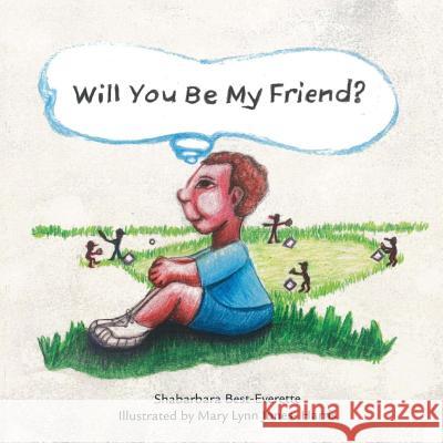 Will You Be My Friend? Shabarbara Best Mary Lynn Jones 9781481236881 Createspace