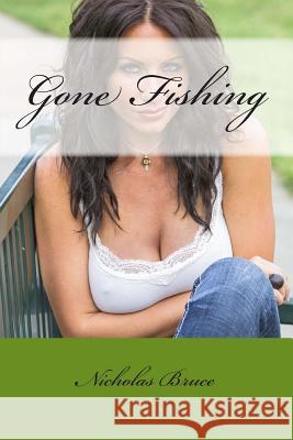 Gone Fishing MR Nicholas Bruce 9781481238533
