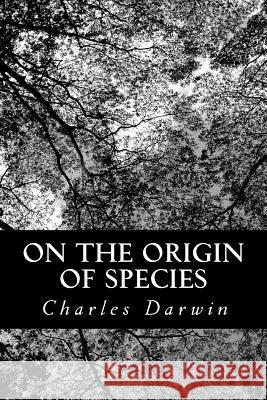 On the Origin of Species Charles Darwin 9781481243483 Createspace