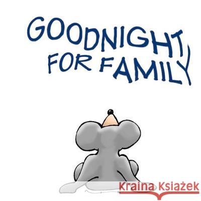 Goodnight for Family David F. Escobedo 9781481247153