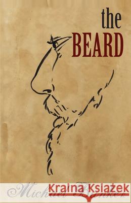 The Beard Michael Bunker 9781481254564 Createspace