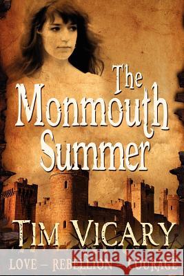 The Monmouth Summer Tim Vicary 9781481264969 Createspace