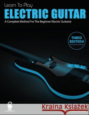 Learn To Play Electric Guitar Garrett, Alan 9781481270557 Createspace