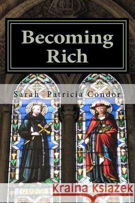 Becoming Rich: Escape, Part II Sarah Patricia Condor 9781481272100