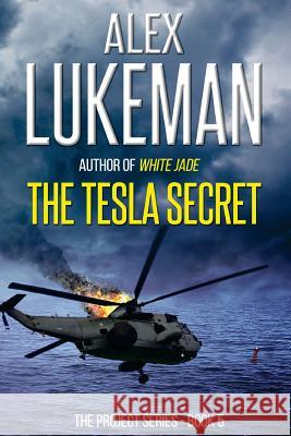 The Tesla Secret: The Project: Book Five Alex Lukeman 9781481275255 Createspace