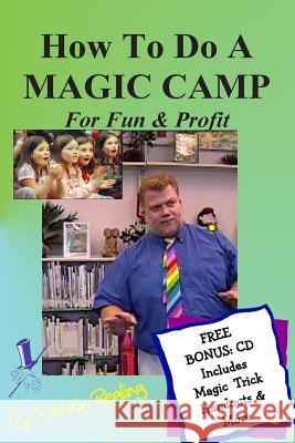 How To Do A MAGIC CAMP For Fun & Profit Regling, Dennis 9781481281539