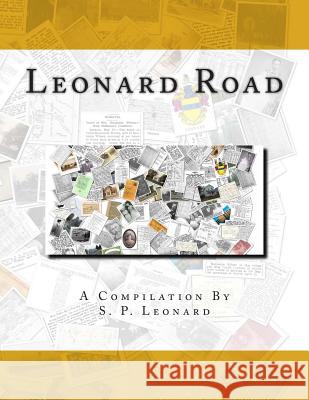 Leonard Road (Black & White) S. P. Leonard 9781481286183 Createspace