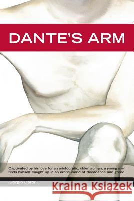 Dante's Arm Giorgio Baroni 9781481286718 Createspace