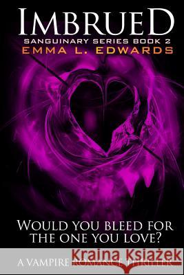 Imbrued Emma L. Edwards 9781481288996