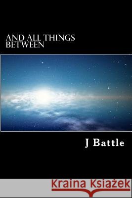 And All Things Between MR J. Battle 9781481298421