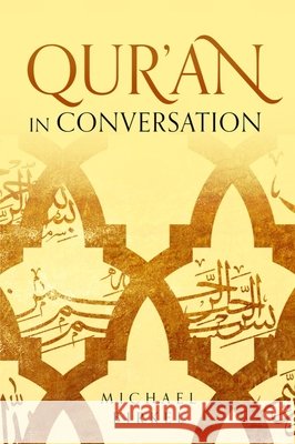 Qur'an in Conversation Michael Birkel 9781481300988 Baylor University Press