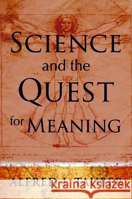 Science and the Quest for Meaning Alfred I. Tauber 9781481313841