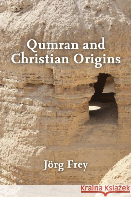 Qumran and Christian Origins Jacob Cerone 9781481317641