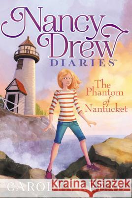 The Phantom of Nantucket Carolyn Keene 9781481400152 Aladdin Paperbacks