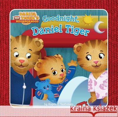 Goodnight, Daniel Tiger Angela C. Santomero 9781481400480 Simon Spotlight