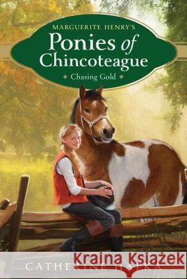 Chasing Gold Catherine Hapka 9781481403429