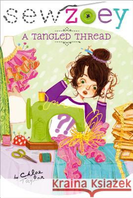 A Tangled Thread Chloe Taylor Nancy Zhang 9781481404433 Simon Spotlight