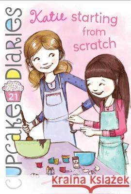 Katie Starting from Scratch: Volume 21 Simon, Coco 9781481404723