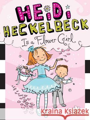Heidi Heckelbeck Is a Flower Girl: Volume 11 Coven, Wanda 9781481404983 Little Simon