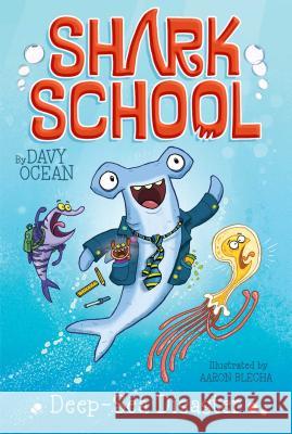 Deep-Sea Disaster Davy Ocean Aaron Blecha 9781481406789 Aladdin Paperbacks