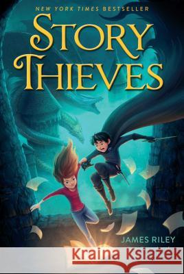 Story Thieves James Riley 9781481409209