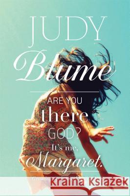 Are You There God? It's Me, Margaret. Judy Blume 9781481409940 Atheneum Books for Young Readers