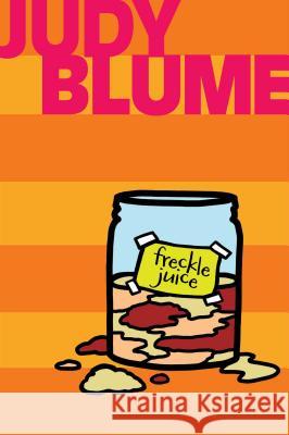Freckle Juice Judy Blume Sonia Lisker 9781481411028 Atheneum Books for Young Readers