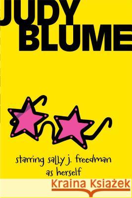 Starring Sally J. Freedman as Herself Judy Blume 9781481413558 Atheneum Books for Young Readers