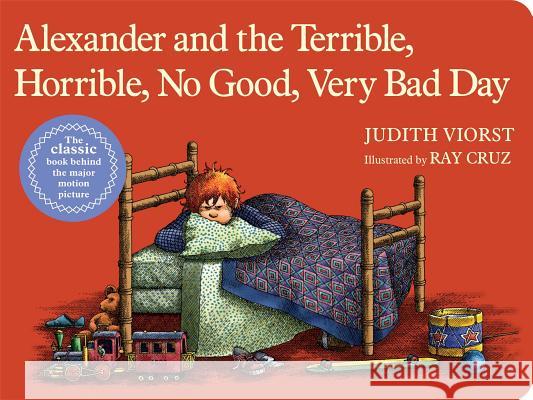 Alexander and the Terrible, Horrible, No Good, Very Bad Day Judith Viorst Ray Cruz 9781481414128 Little Simon