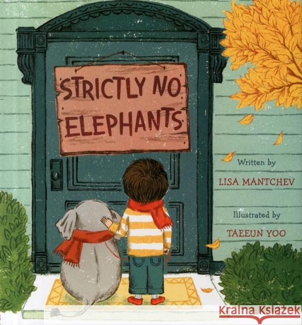Strictly No Elephants Lisa Mantchev Taeeun Yoo Taeeun Yoo 9781481416474 Simon & Schuster
