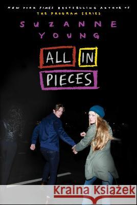 All in Pieces Suzanne Young 9781481418843 Simon Pulse