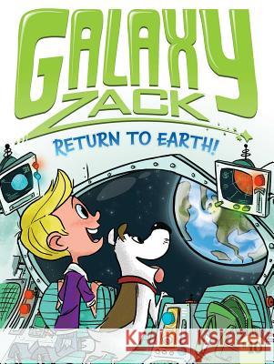 Return to Earth! Ray O'Ryan Jason Kraft Jason Kraft 9781481421812 Little Simon