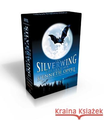 The Silverwing Collection (Boxed Set): Silverwing; Sunwing; Firewing Oppel, Kenneth 9781481427258 Simon & Schuster Books for Young Readers