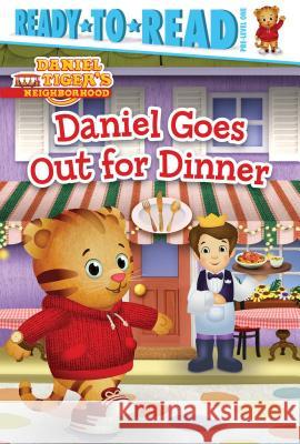 Daniel Goes Out for Dinner: Ready-To-Read Pre-Level 1 Testa, Maggie 9781481428729 Simon Spotlight