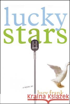 Lucky Stars Lucy Frank 9781481429016 Atheneum Books for Young Readers