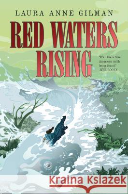 Red Waters Rising Laura Anne Gilman 9781481429757