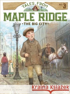 The Big City, 3 Gilmore, Grace 9781481430067 Little Simon