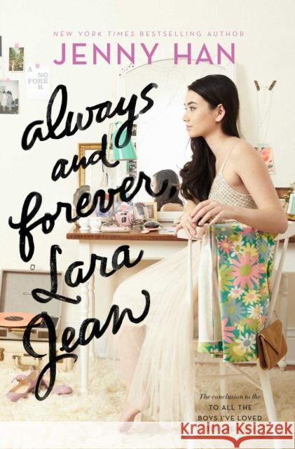 Always and Forever, Lara Jean, 3 Han, Jenny 9781481430487
