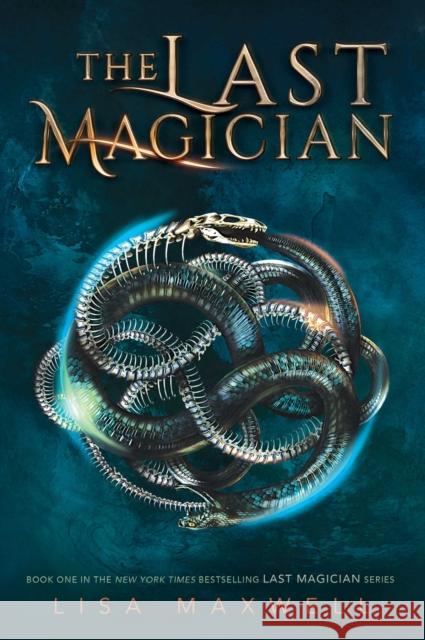 The Last Magician Lisa Maxwell 9781481432085 Simon & Schuster