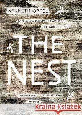 The Nest Kenneth Oppel Jon Klassen Jon Klassen 9781481432337 Simon & Schuster Books for Young Readers