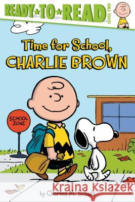Time for School, Charlie Brown: Ready-To-Read Level 2 Schulz, Charles M. 9781481436052 Simon Spotlight