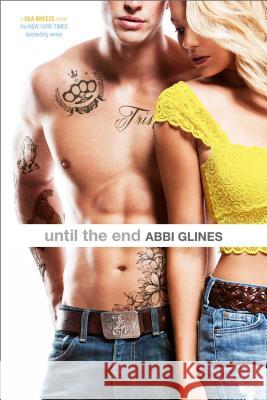 Until the End Be Announced To Abbi Glines 9781481436205 Simon Pulse