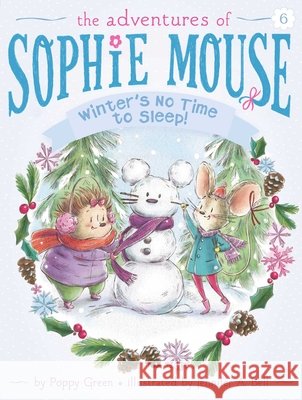 Winter's No Time to Sleep!: Volume 6 Green, Poppy 9781481442008 Little Simon