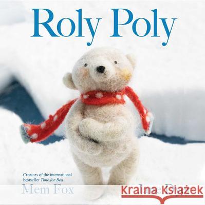 Roly Poly Mem Fox Jane Dyer 9781481445566 Beach Lane Books