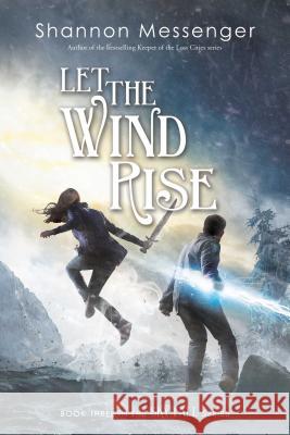 Let the Wind Rise Shannon Messenger 9781481446556 Simon Pulse