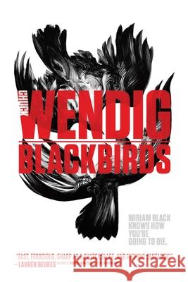 Blackbirds Chuck Wendig 9781481448659 Saga Press