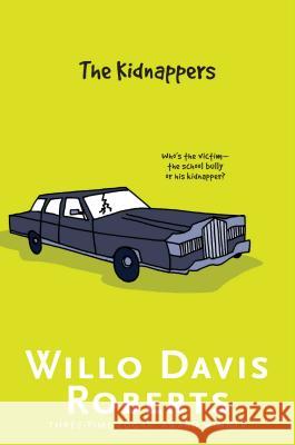 The Kidnappers Willo Davis Roberts 9781481449045 Aladdin Paperbacks