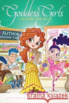 Calliope the Muse Joan Holub Suzanne Williams 9781481450041 Aladdin Paperbacks